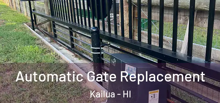 Automatic Gate Replacement Kailua - HI