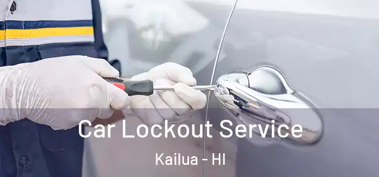 Car Lockout Service Kailua - HI