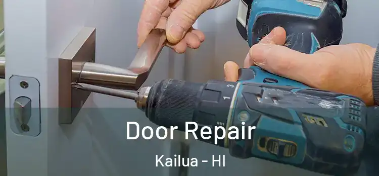 Door Repair Kailua - HI