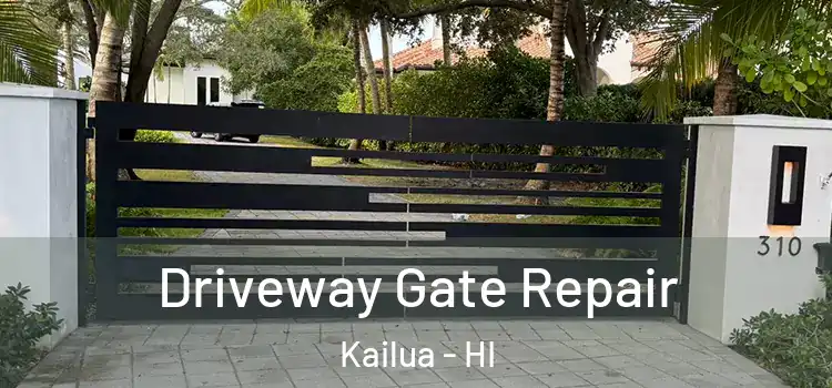 Driveway Gate Repair Kailua - HI