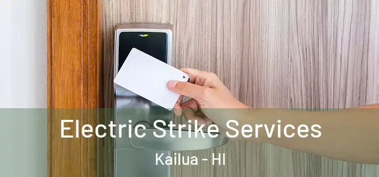  Electric Strike Services Kailua - HI