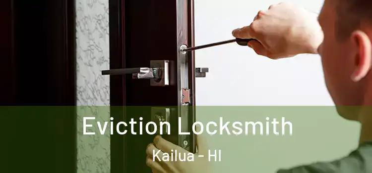 Eviction Locksmith Kailua - HI