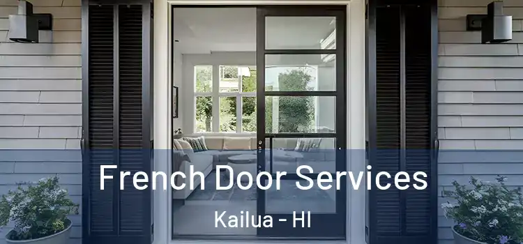  French Door Services Kailua - HI