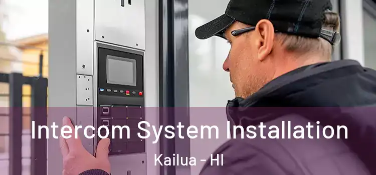 Intercom System Installation Kailua - HI