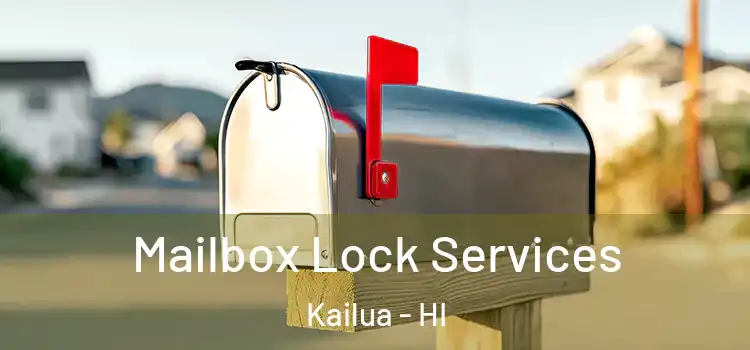 Mailbox Lock Services Kailua - HI