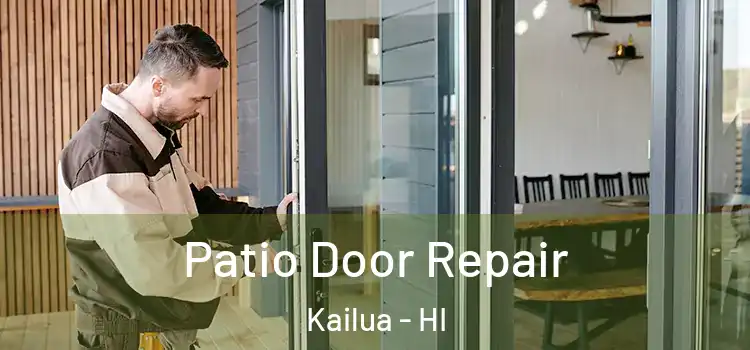 Patio Door Repair Kailua - HI