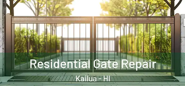 Residential Gate Repair Kailua - HI