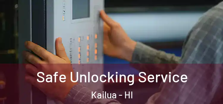  Safe Unlocking Service Kailua - HI